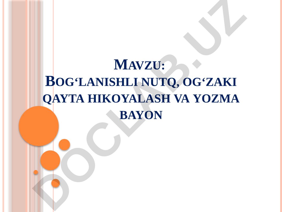 Bog‘lanishli nutq, og‘zaki qayta hikoyalash va yozma bayon
