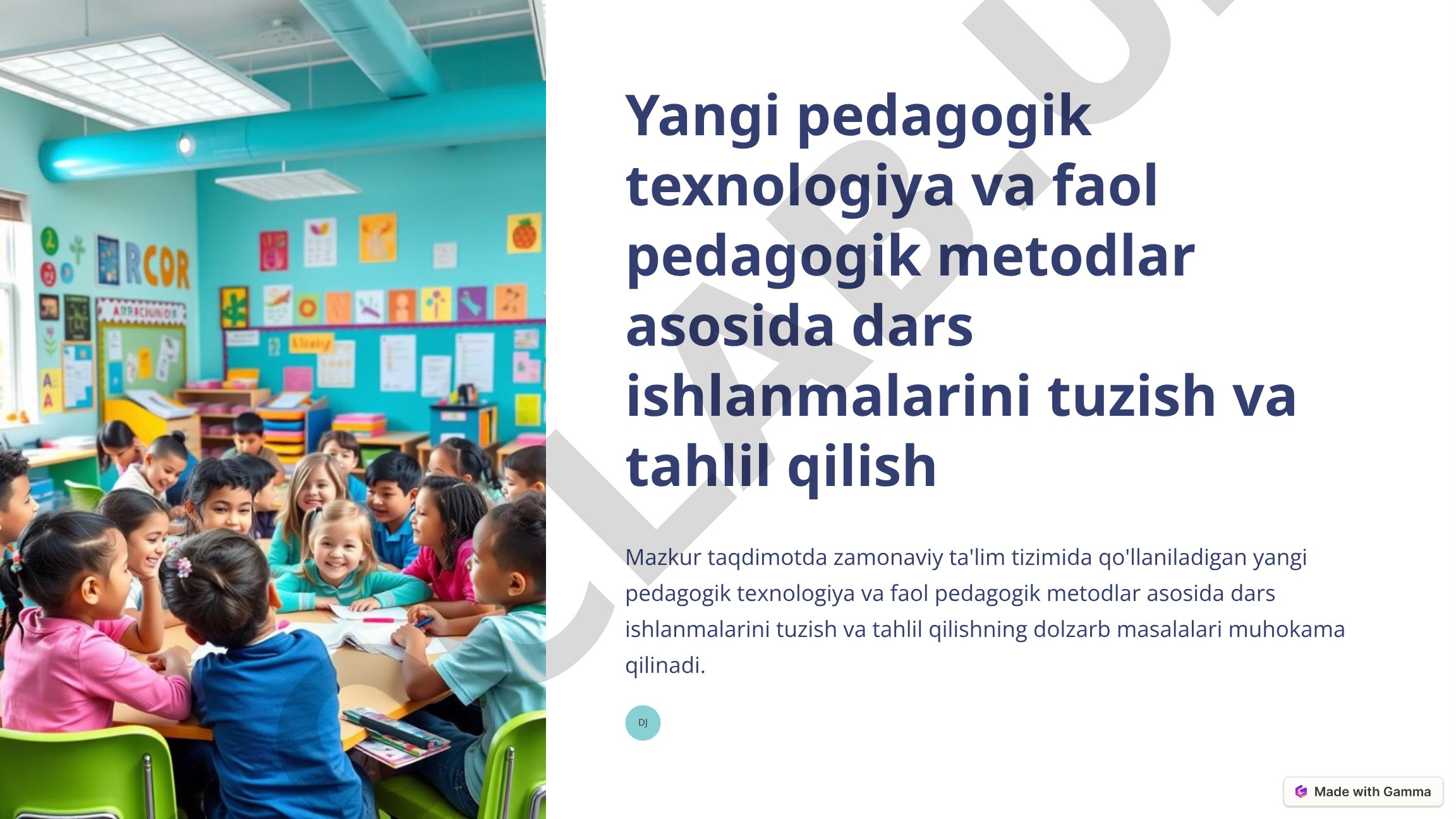 Yangi pedagogik texnologiya va faol pedagogik metodlar asosida dars ishlanmalarini tuzish va tahlil qilish