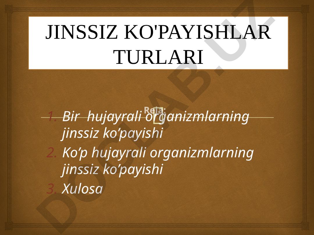 Jinssiz ko'payish turlari va jarayonlari