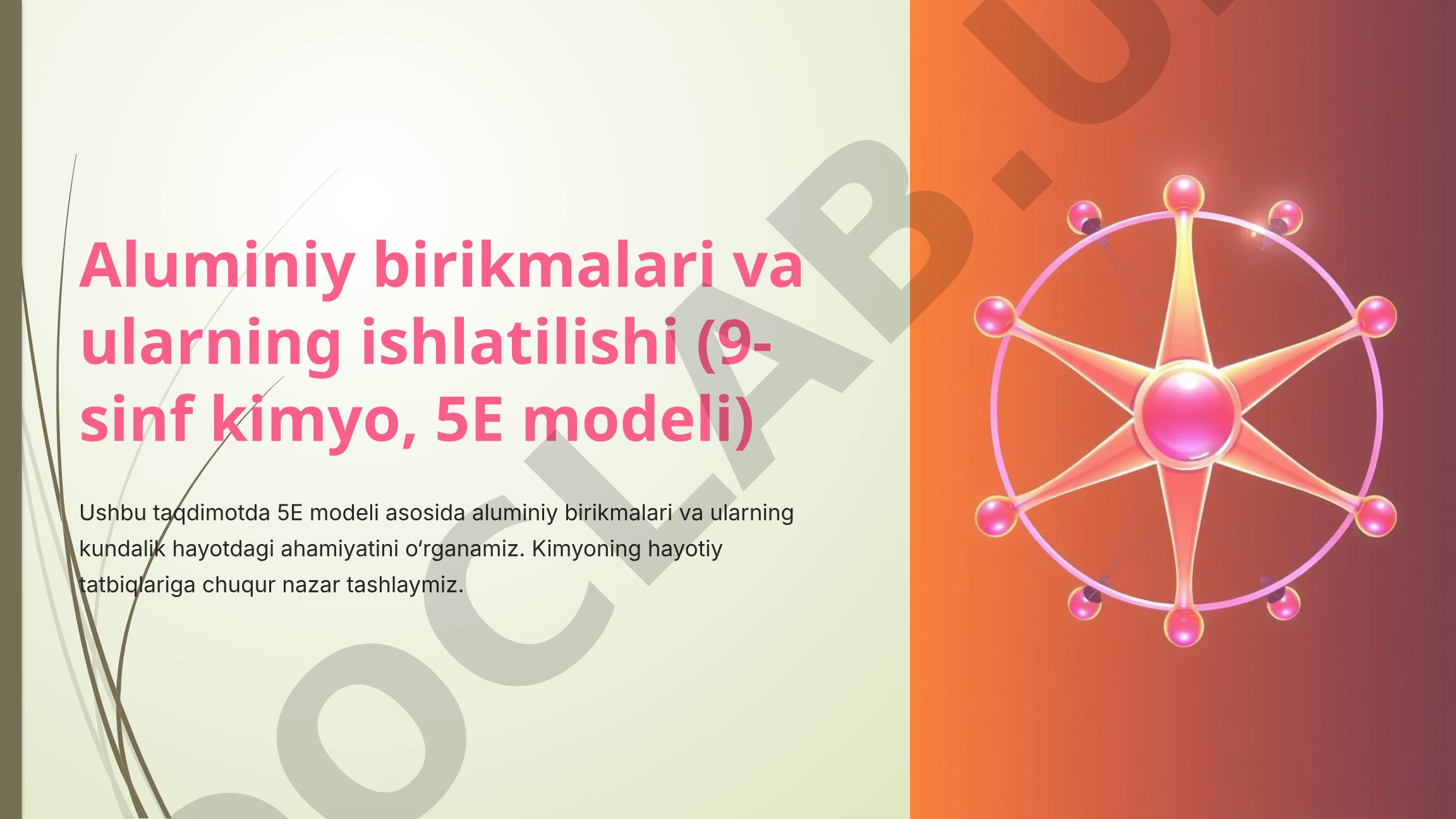 Aluminiy birikmalari va ularning ishlatilishi (9-sinf kimyo, 5E modeli)