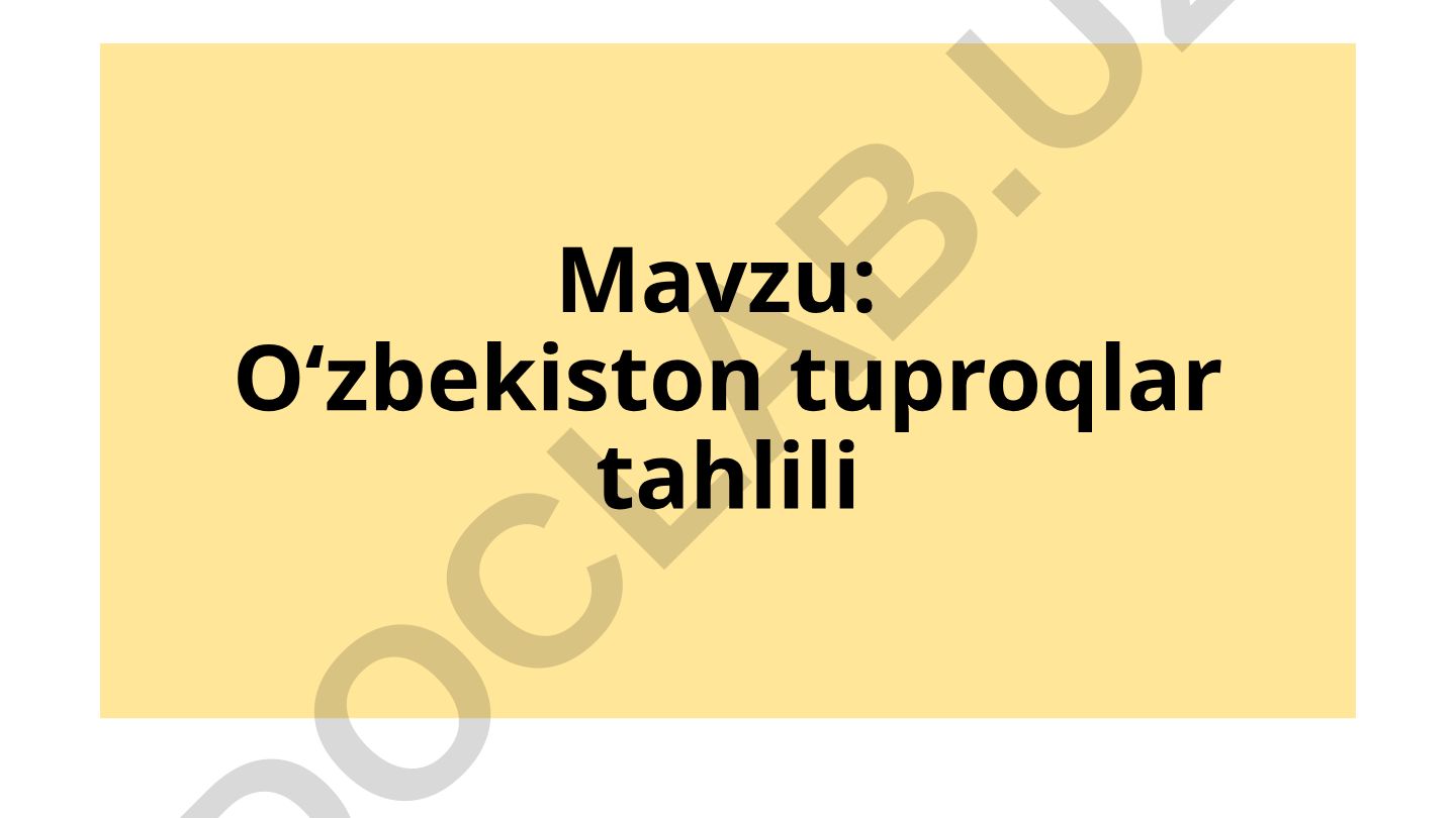 O‘zbekiston tuproqlar tahlili Qisqacha tasnif