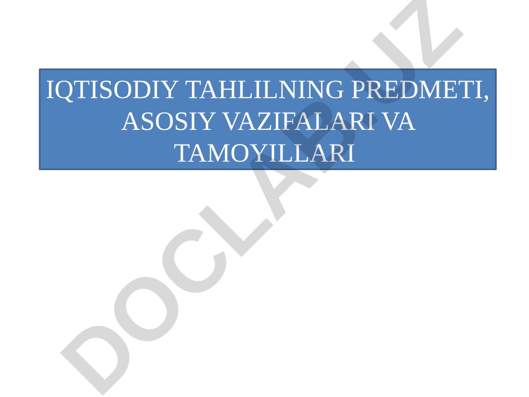 Iqtisodiy tahlilning predmeti, asosiy vazifalari va tamoyillari