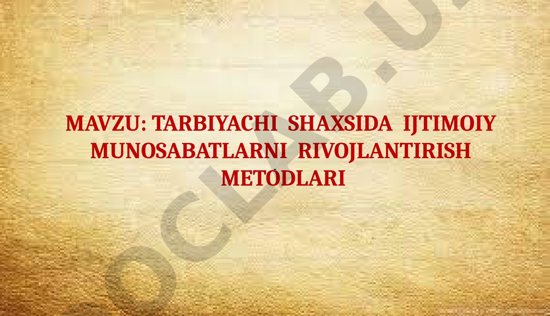 Tarbiyachi shaxsida ijtimoiy munosabatlarni rivojlantirish metodlari