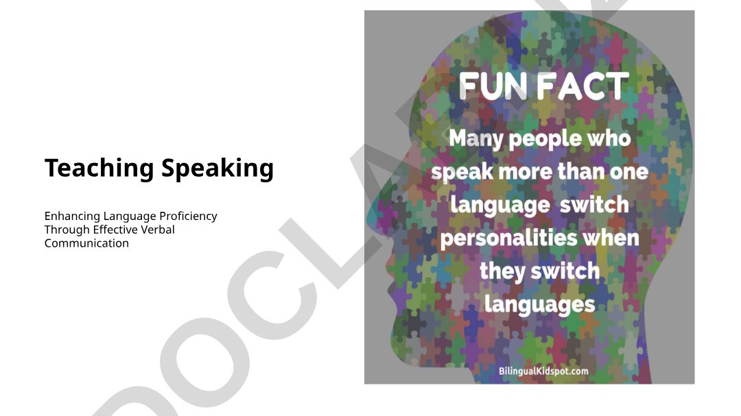 Teaching Speaking Enhancing Language Proficiency Through Effective Verbal Communication