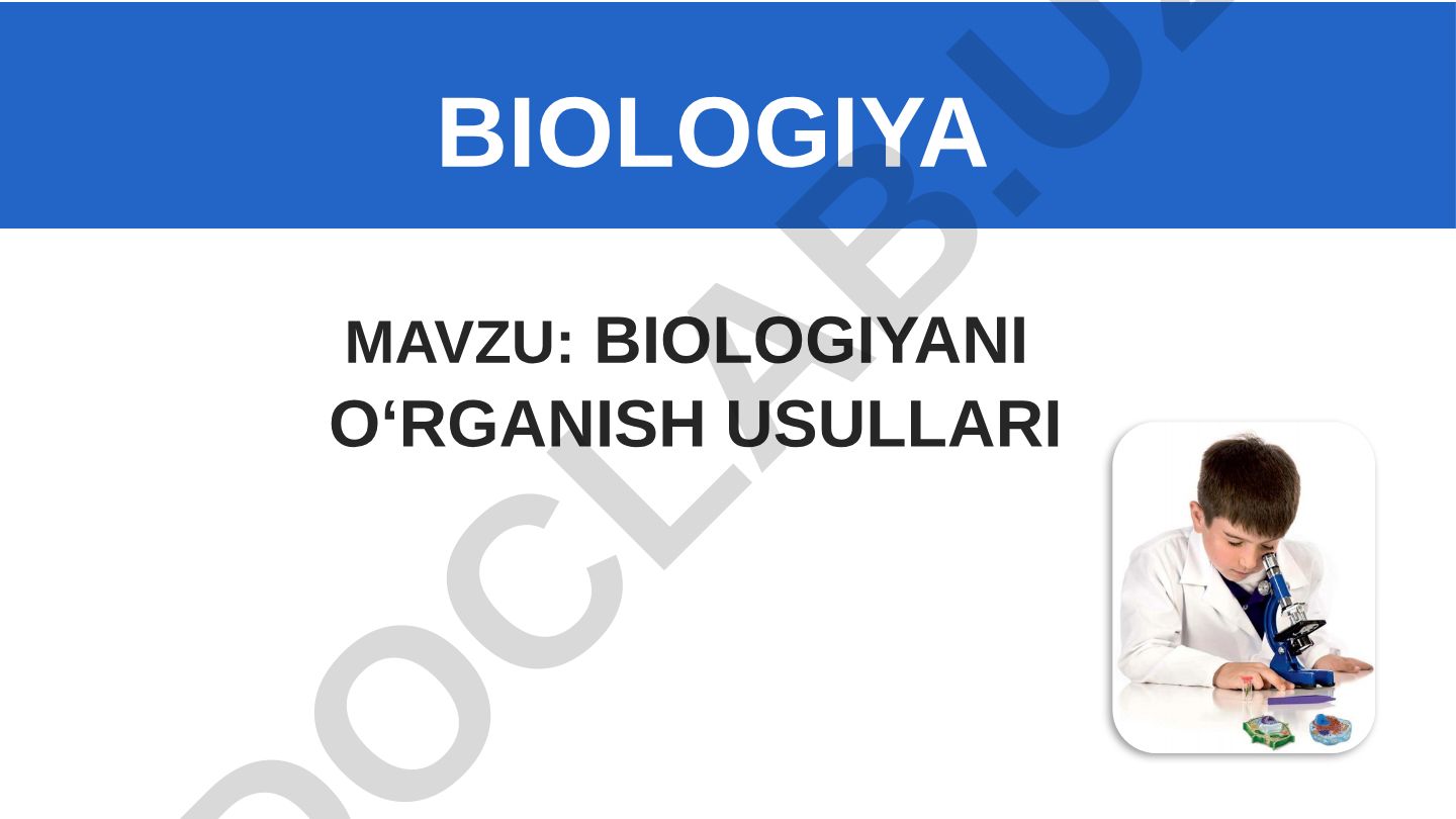 Biologiyani o‘rganish usullari