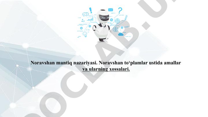 Noravshan mantiq nazariyasi va noravshan to'plamlar