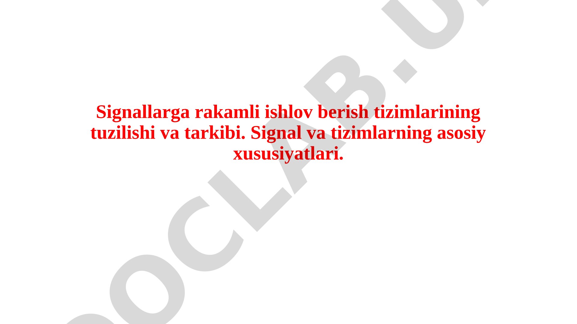 Signallarga raqamli ishlov berish tizimlarining tuzilishi va tarkibi