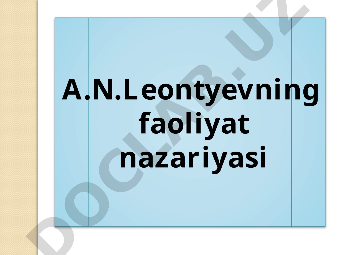A.N.Leontyevning faoliyat nazariyasi