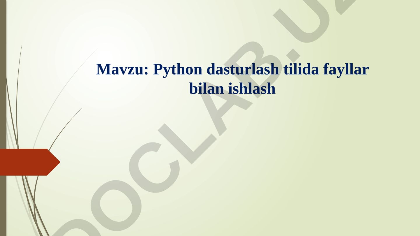 Python dasturlash tilida fayllar bilan ishlash