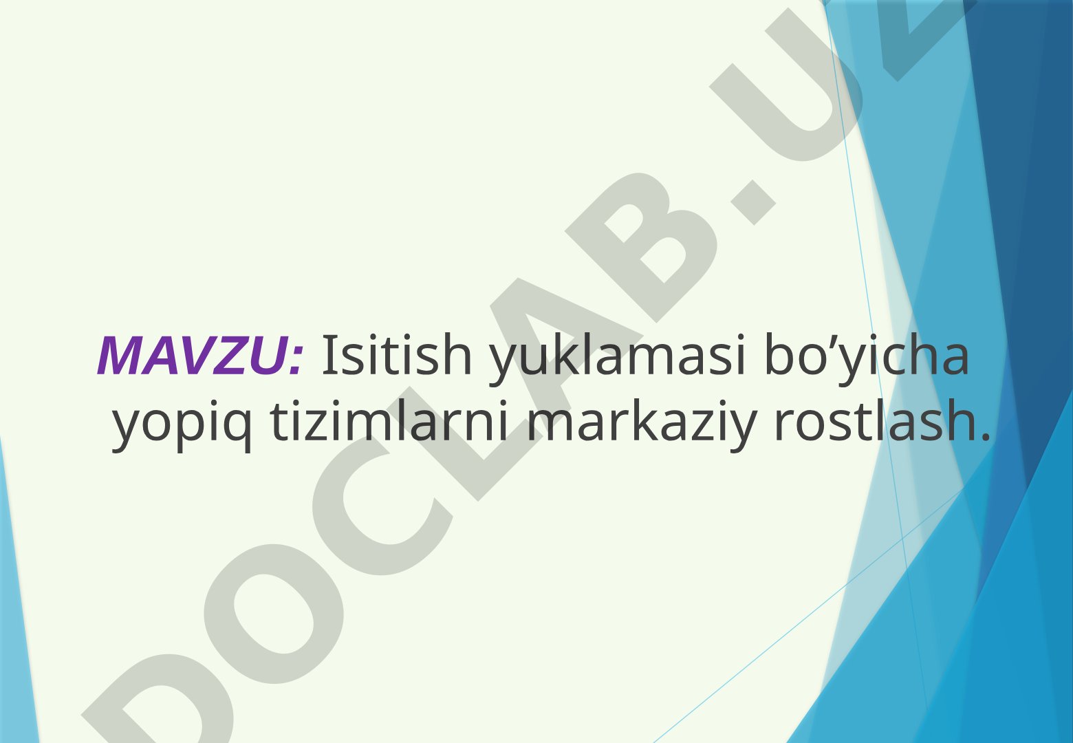 Isitish yuklamasi bo’yicha yopiq tizimlarni markaziy rostlash
