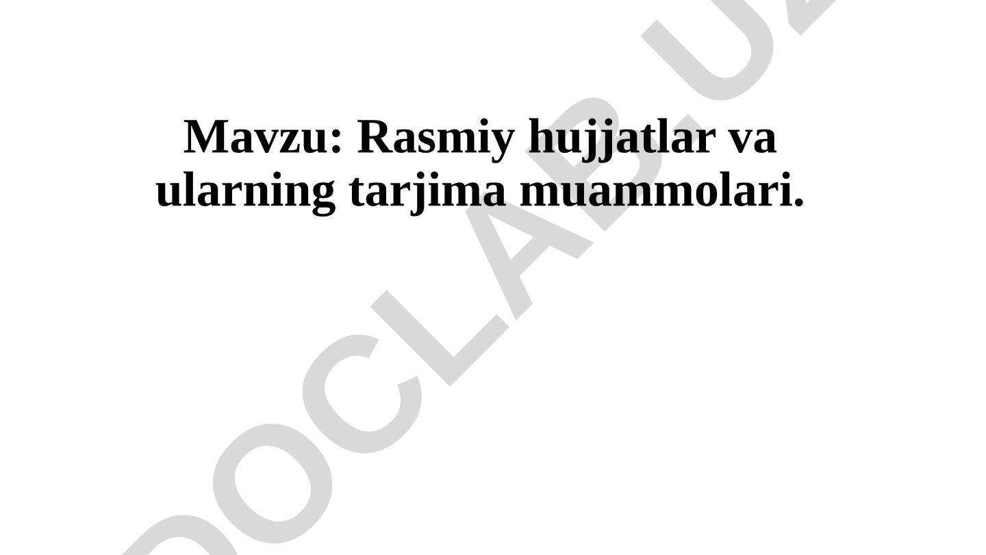Rasmiy hujjatlar va ularning tarjima muammolari