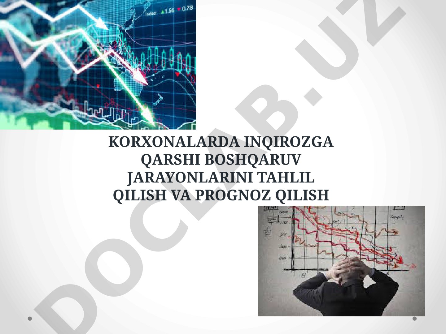 Korxonalarda inqirozga qarshi boshqaruv jarayonlarini tahlil qilish va prognoz qilish