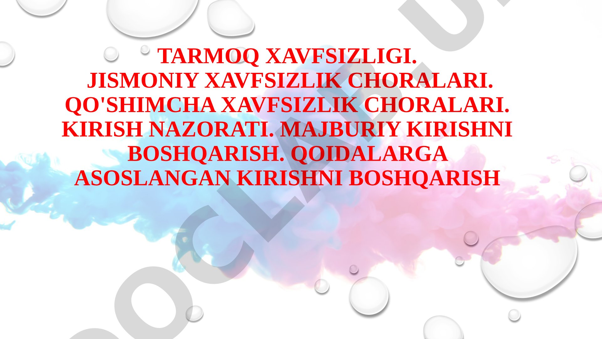 Tarmoq xavfsizligi: jismoniy xavfsizlik choralari va kirish nazorati