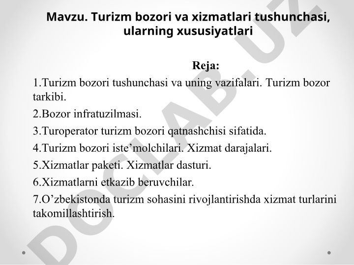 Turizm bozori va xizmatlari tushunchasi, ularning xususiyatlari