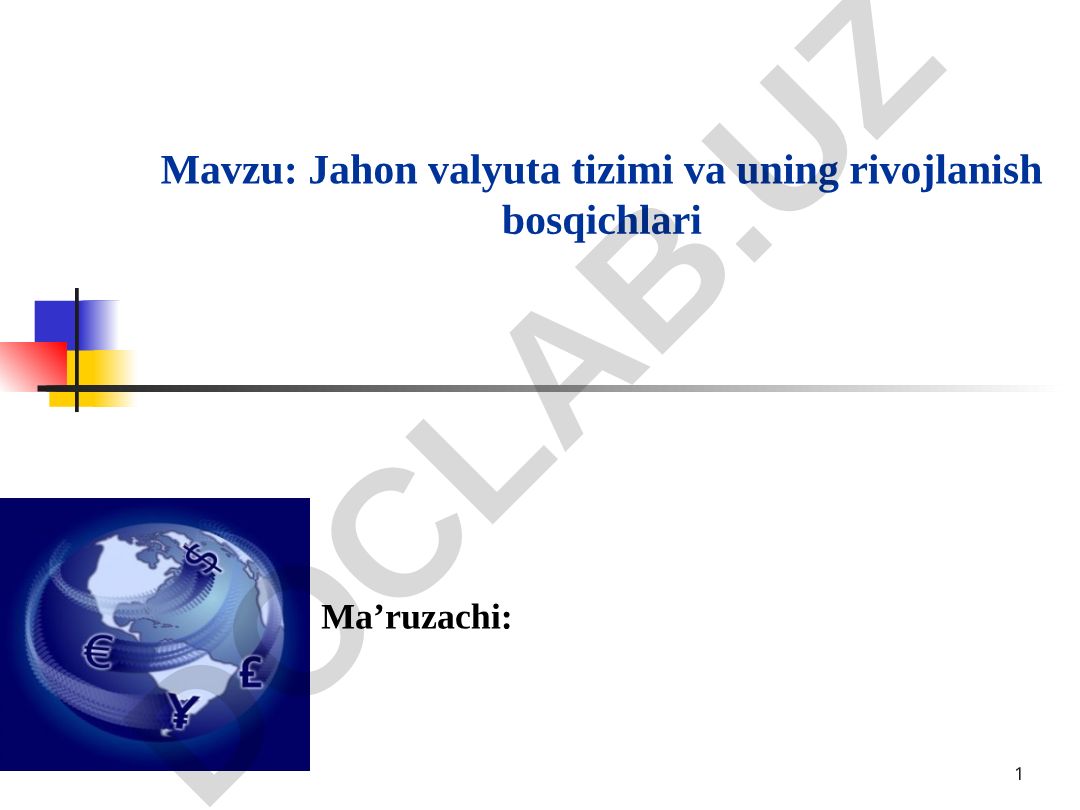 Jahon valyuta tizimi va uning rivojlanish bosqichlari