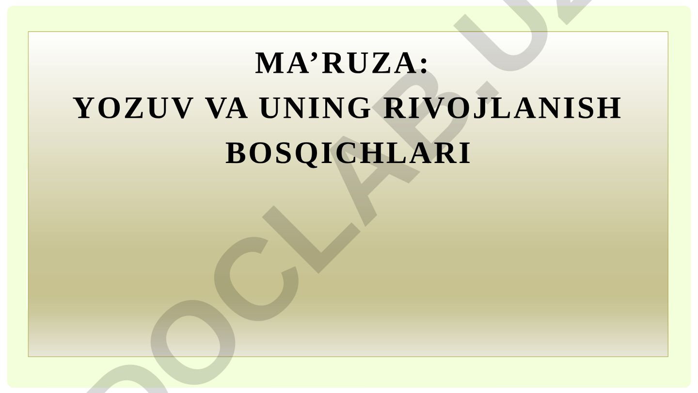 Yozuv va uning rivojlanish bosqichlari