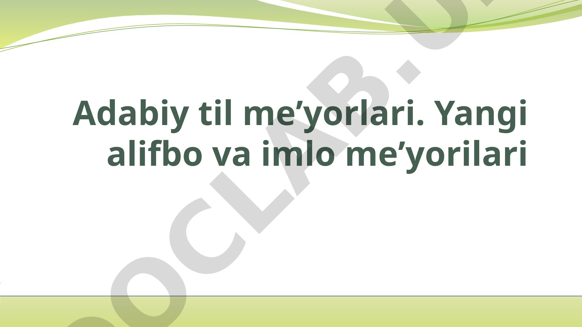Adabiy til meʼyorlari va yangi alifbo imlo meʼyorilari