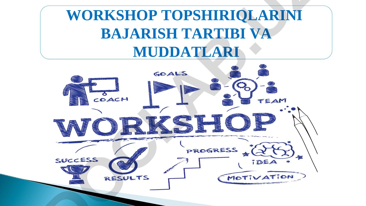 Workshop topshiriqlarini bajarish tartibi va muddatlari