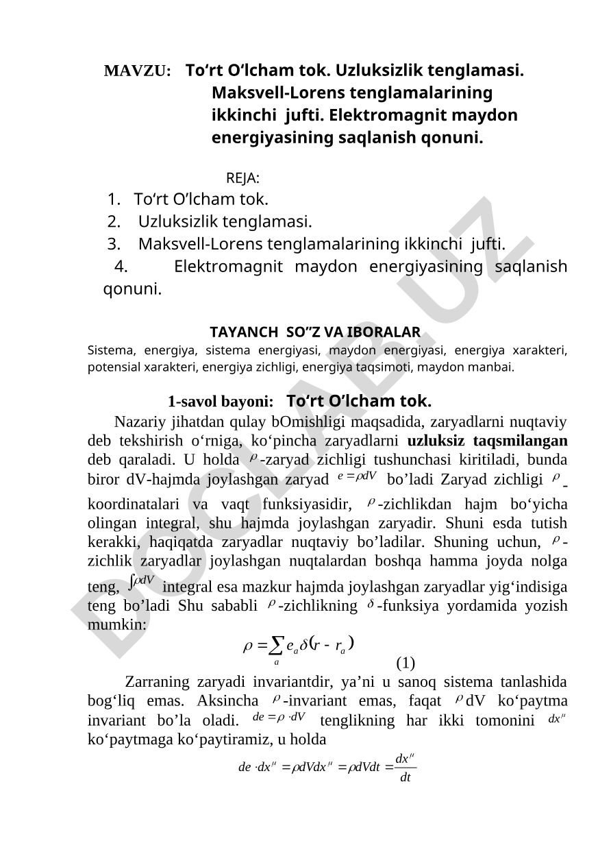 To‘rt O‘lcham tok. Uzluksizlik tenglamasi. Maksvell-Lorens tenglamalarining ikkinchi jufti. Elektromagnit maydon energiyasining saqlanish qonuni