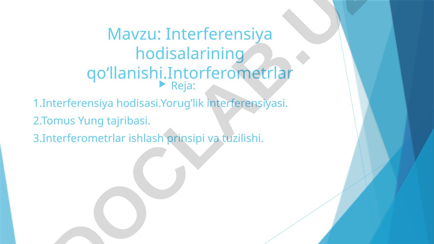 Interferensiya hodisalarining qo‘llanishi. Interferometrlar
