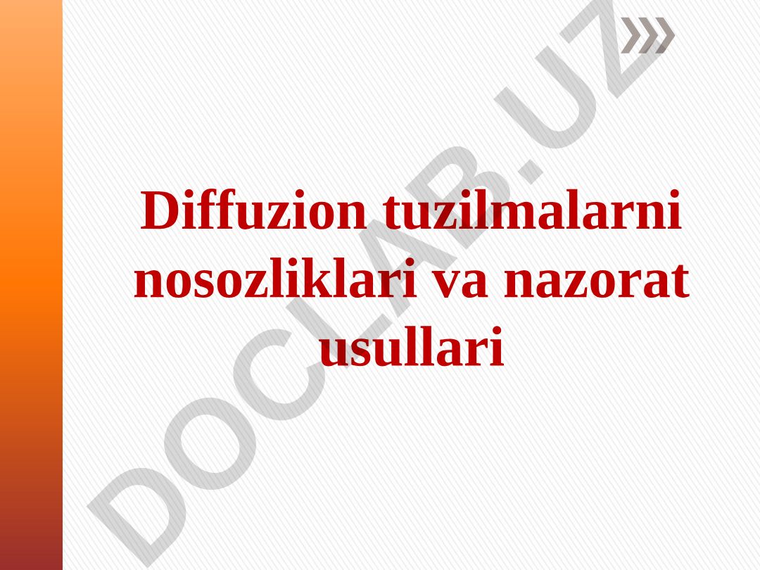 Diffuzion tuzilmalarni nosozliklari va nazorat usullari