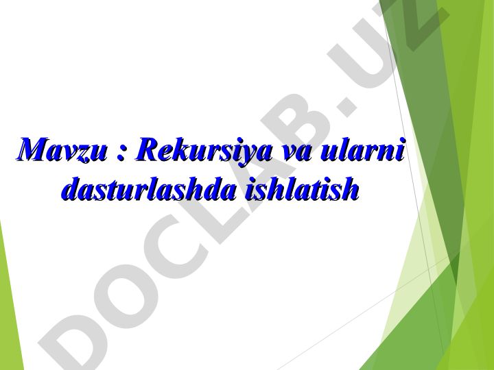 Rekursiya va ularni dasturlashda ishlatish