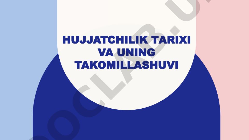 Hujjatchilik tarixi va uning takomillashuvi