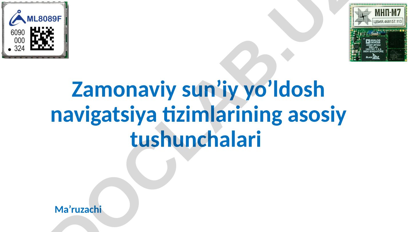 Zamonaviy sun'iy yo'ldosh navigatsiya tizimlarining asosiy tushunchalari