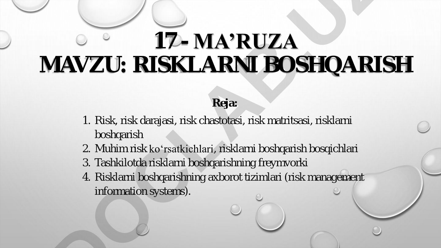 Risk, risk darajasi, risk chastotasi, risk matritsasi, risklarni boshqarish