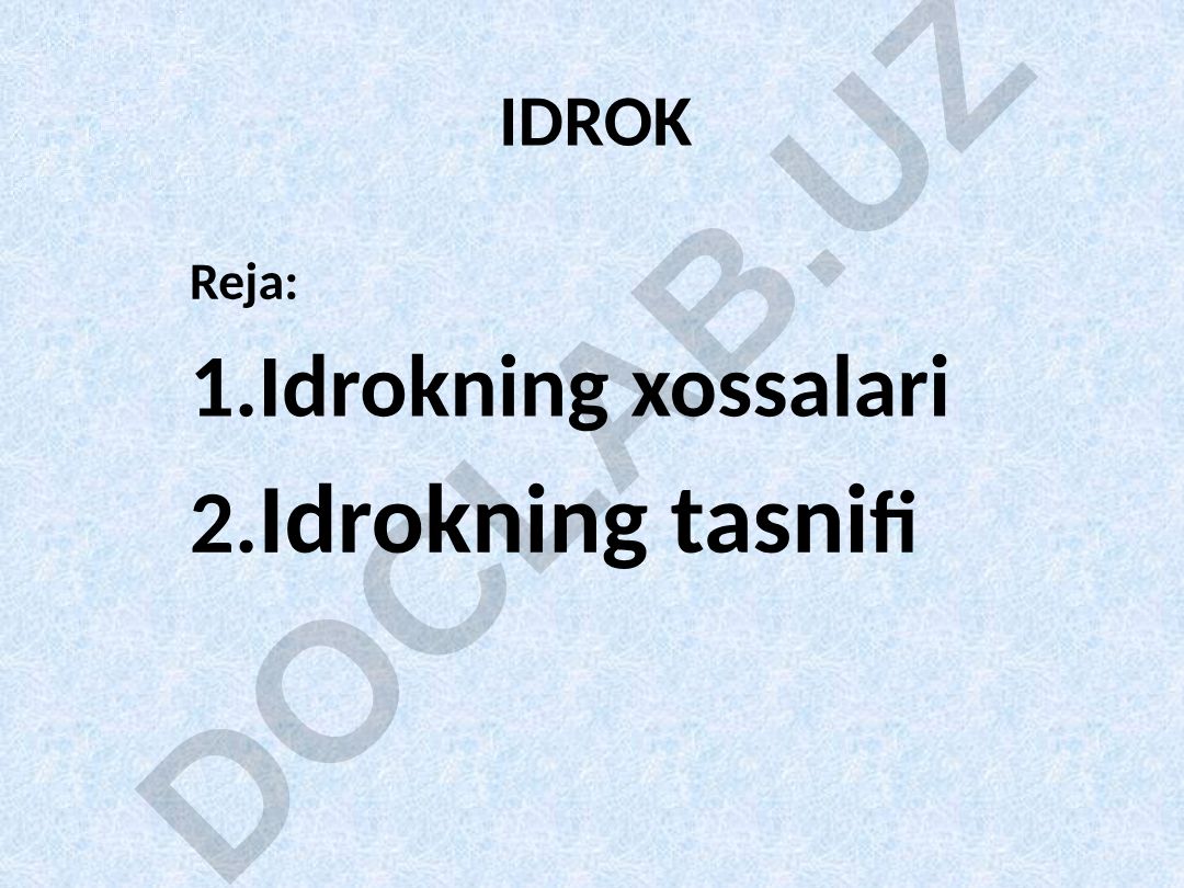 Idrokning xossalari va tasnifi