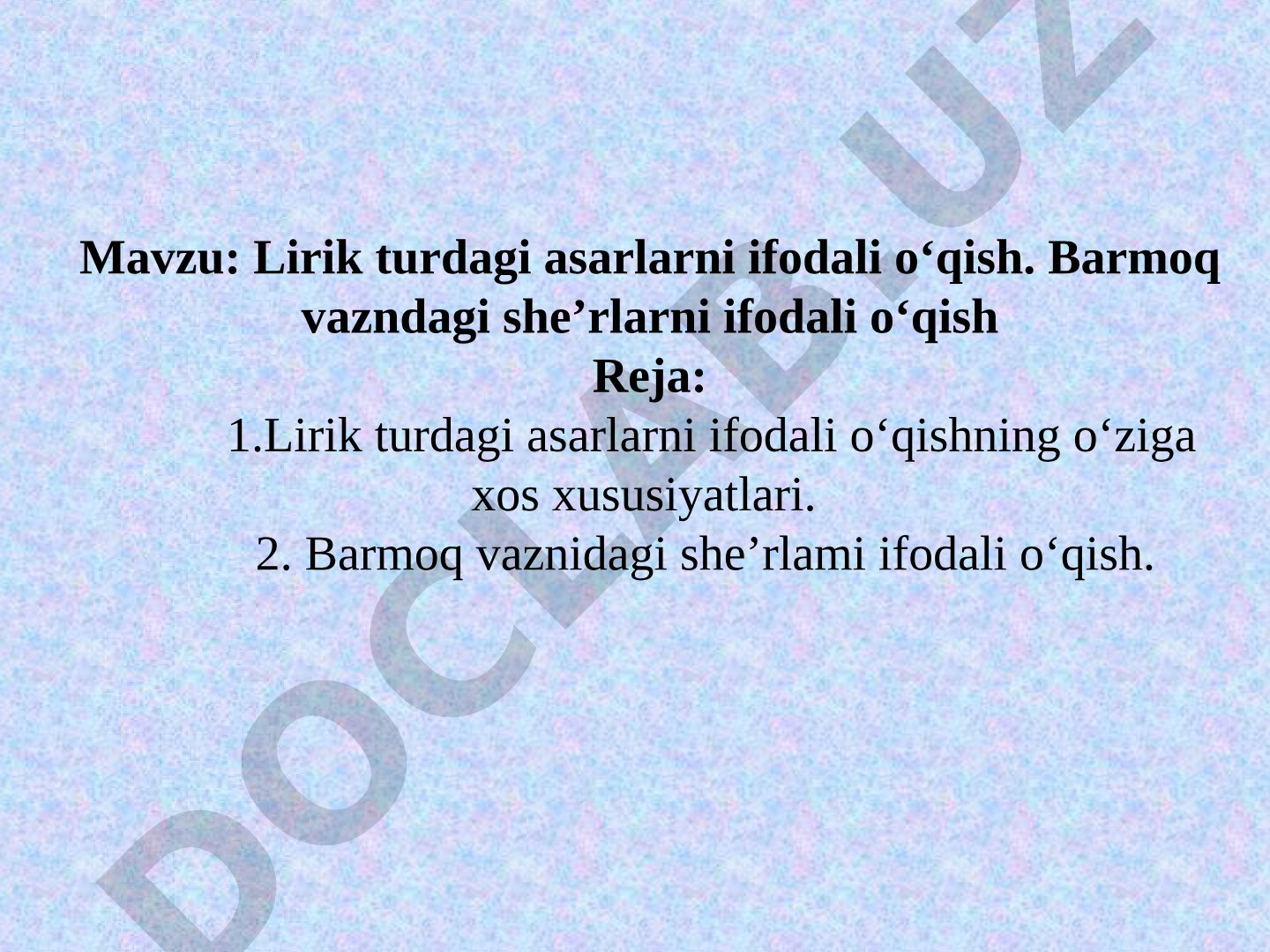 Lirik turdagi asarlarni ifodali o‘qish. Barmoq vazndagi she’rlarni ifodali o‘qish