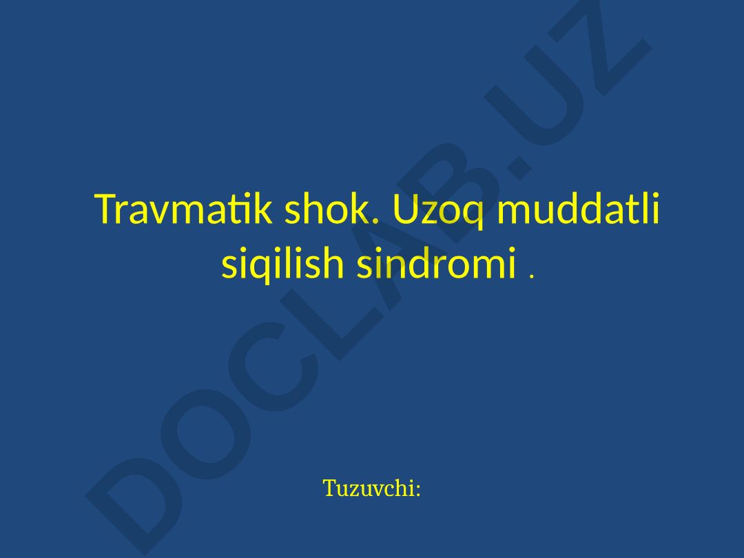 Travmatik shok va uzoq muddatli siqilish sindromi