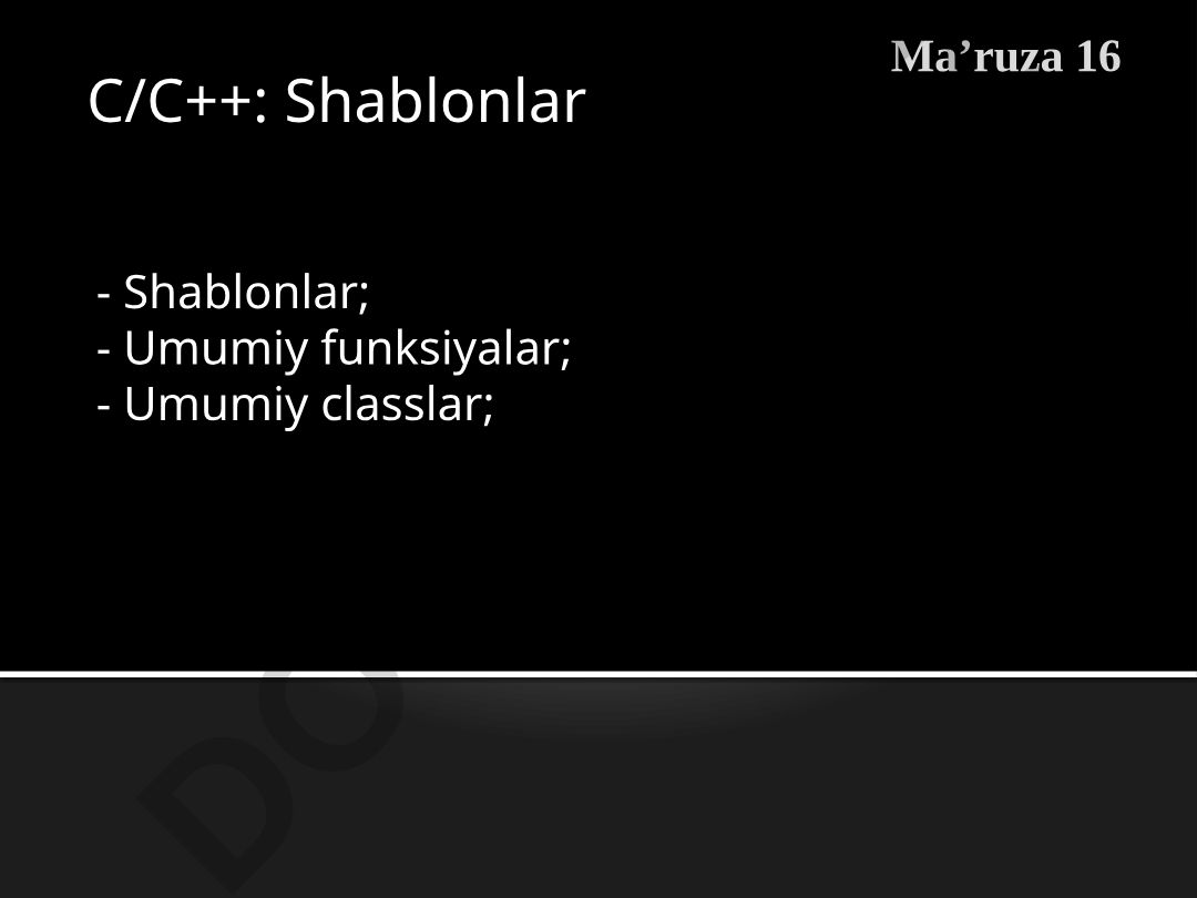 C++ dasturlash tilida shablonlar va umumiy funksiyalar