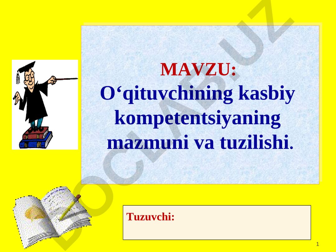 O‘qituvchining kasbiy kompetentsiyaning mazmuni va tuzilishi