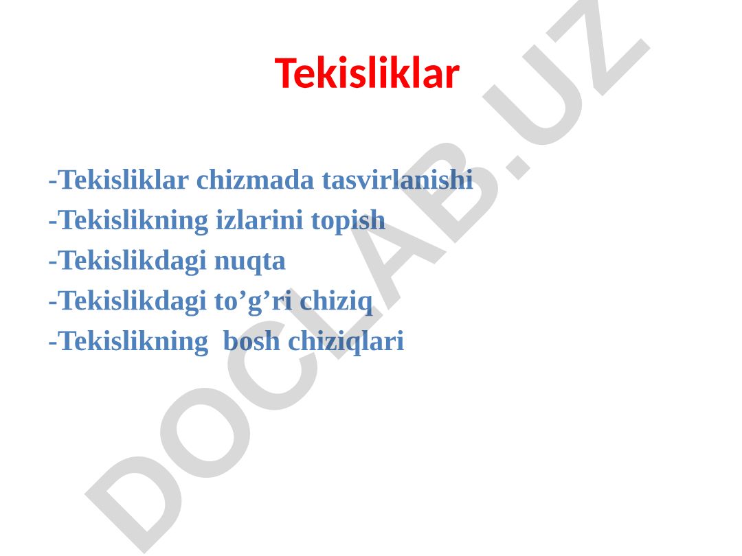 Tekisliklar va ularning chizmada tasvirlanishi
