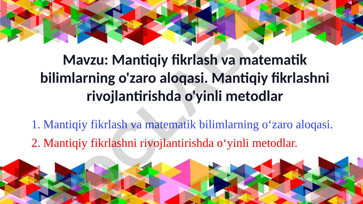 Mantiqiy fikrlash va matematik bilimlarning o'zaro aloqasi