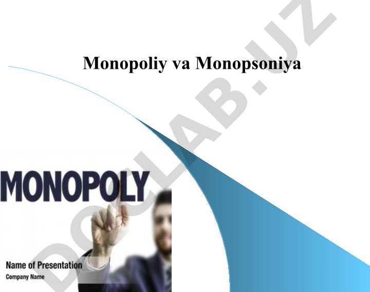 Monopoliy va Monopsoniya