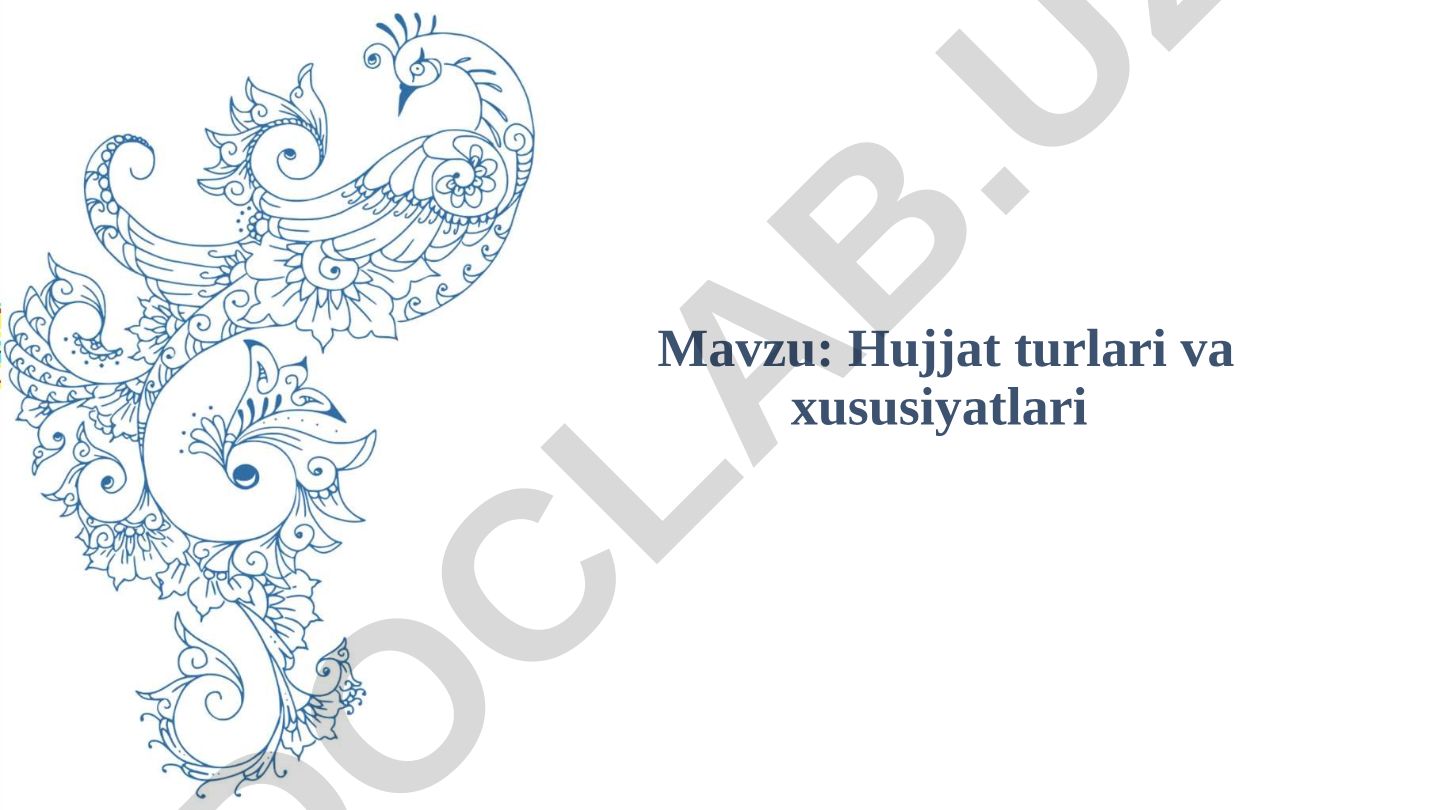 Hujjat turlari va xususiyatlari