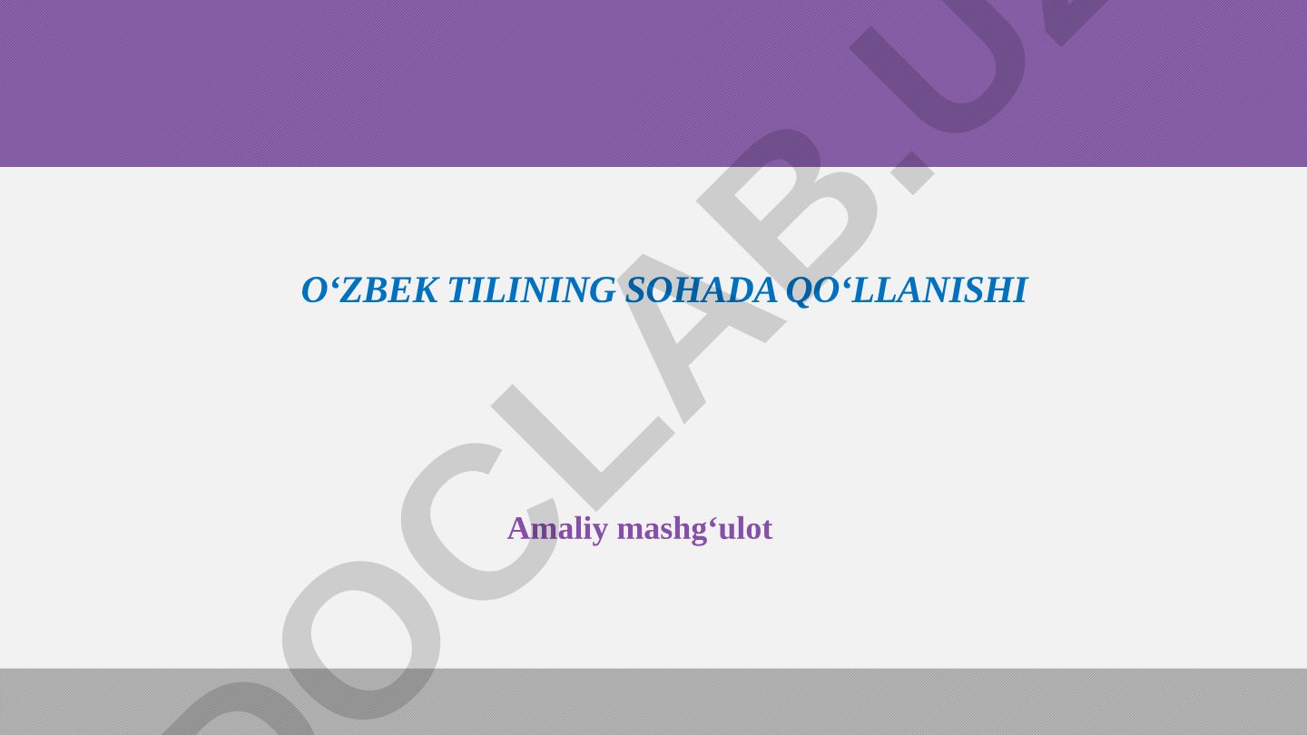 O'zbek tilining sohada qo'llanishi va zamonaviy tilshunoslik sohalari