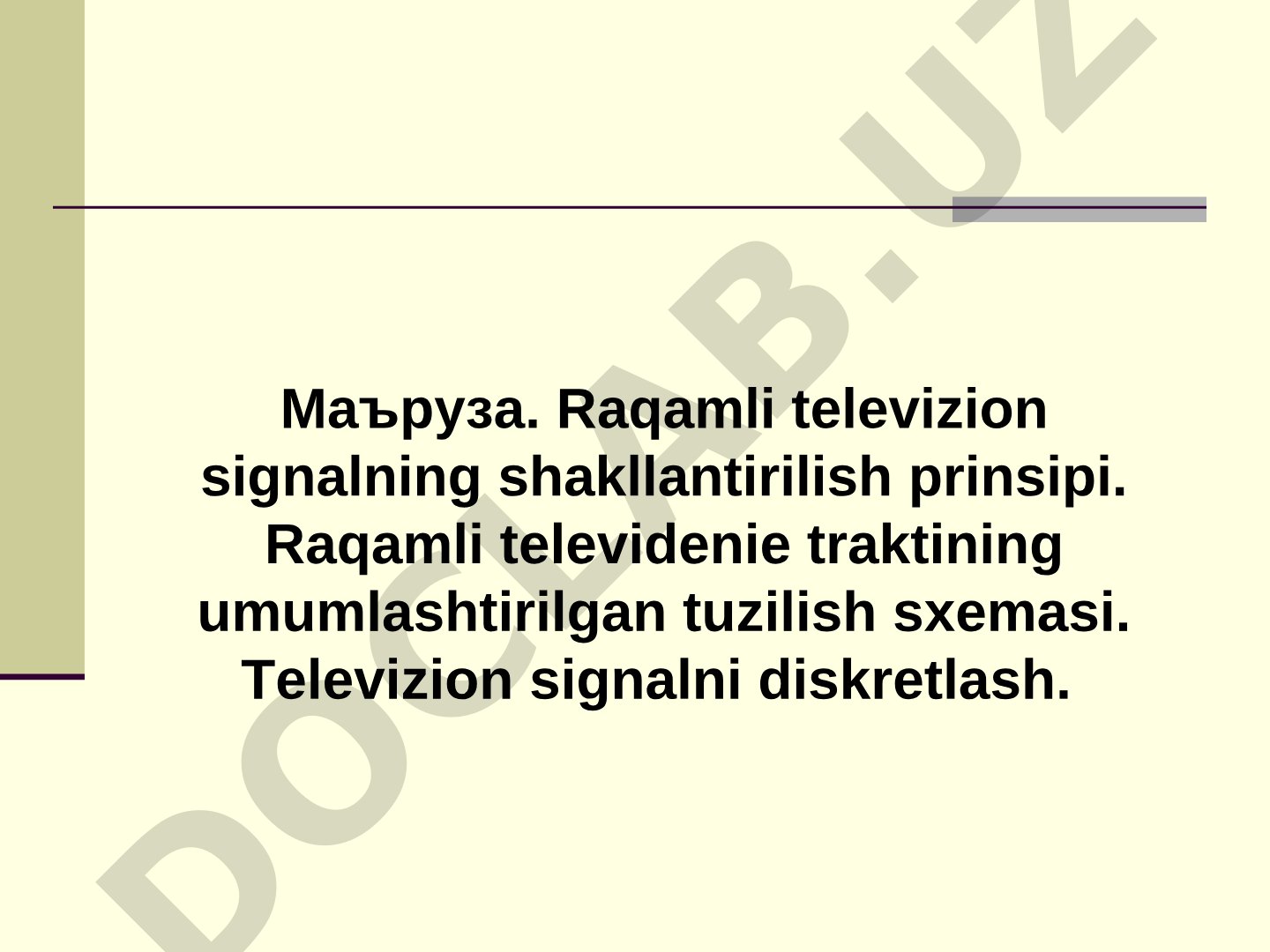 Raqamli televizion signalning shakllantirilish prinsipi va DVB-T2 tizimi