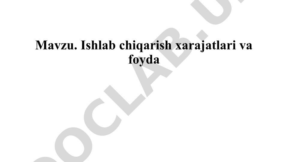 Ishlab chiqarish xarajatlari va foyda