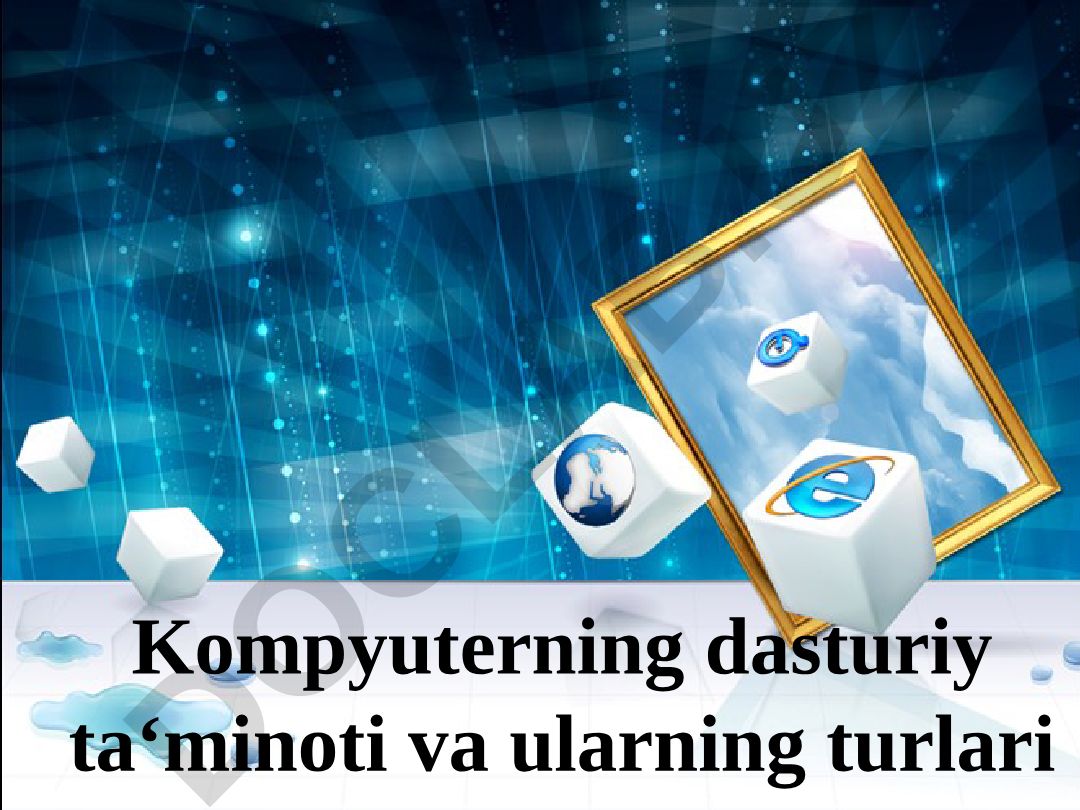 Kompyuterning dasturiy ta'minoti va ularning turlari