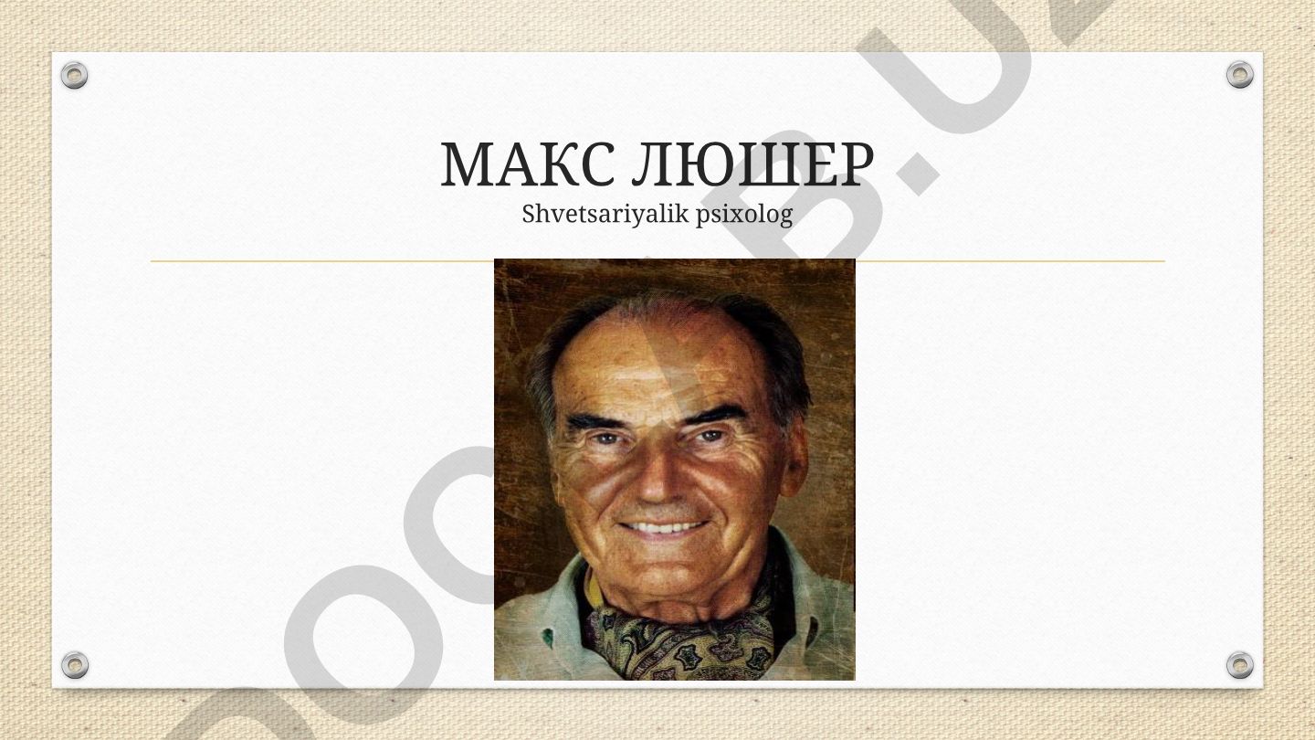 Макс Люшер тести ва рангларнинг психологик тавсифи