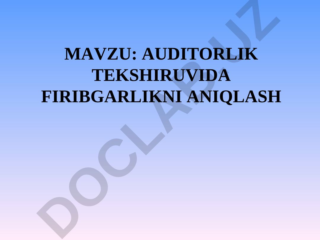 Auditorlik tekshiruvida firibgarlikni aniqlash