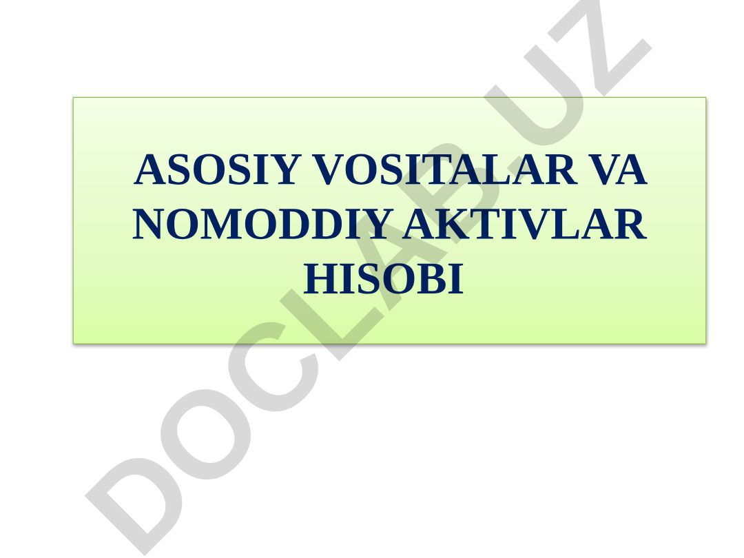 Asosiy vositalar va nomoddiy aktivlar hisobi