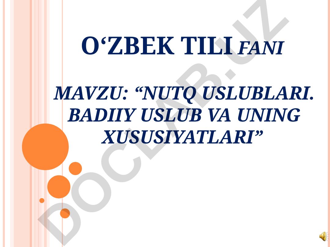 Nutq uslublari. Badiiy uslub va uning xususiyatlari