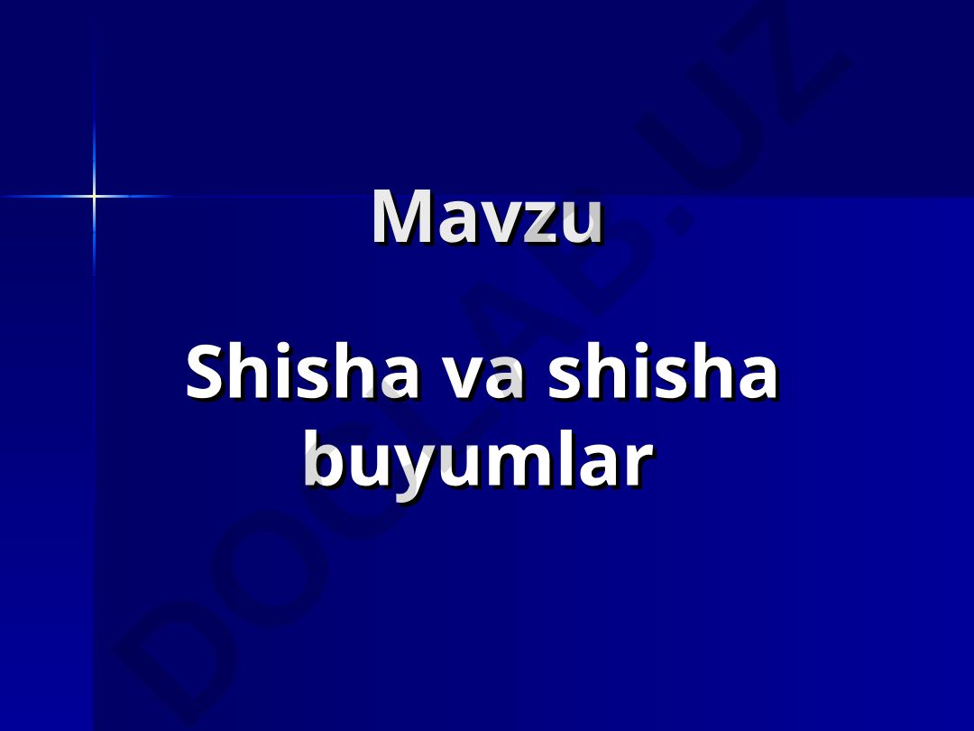 Shisha va shisha buyumlar