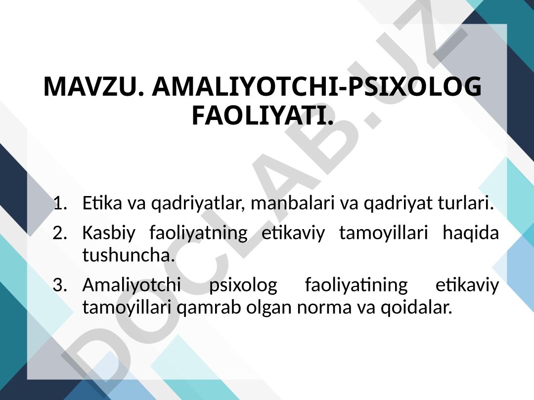 Amaliyotchi-psixolog faoliyati: Etika, qadriyatlar va kasbiy tamoyillar