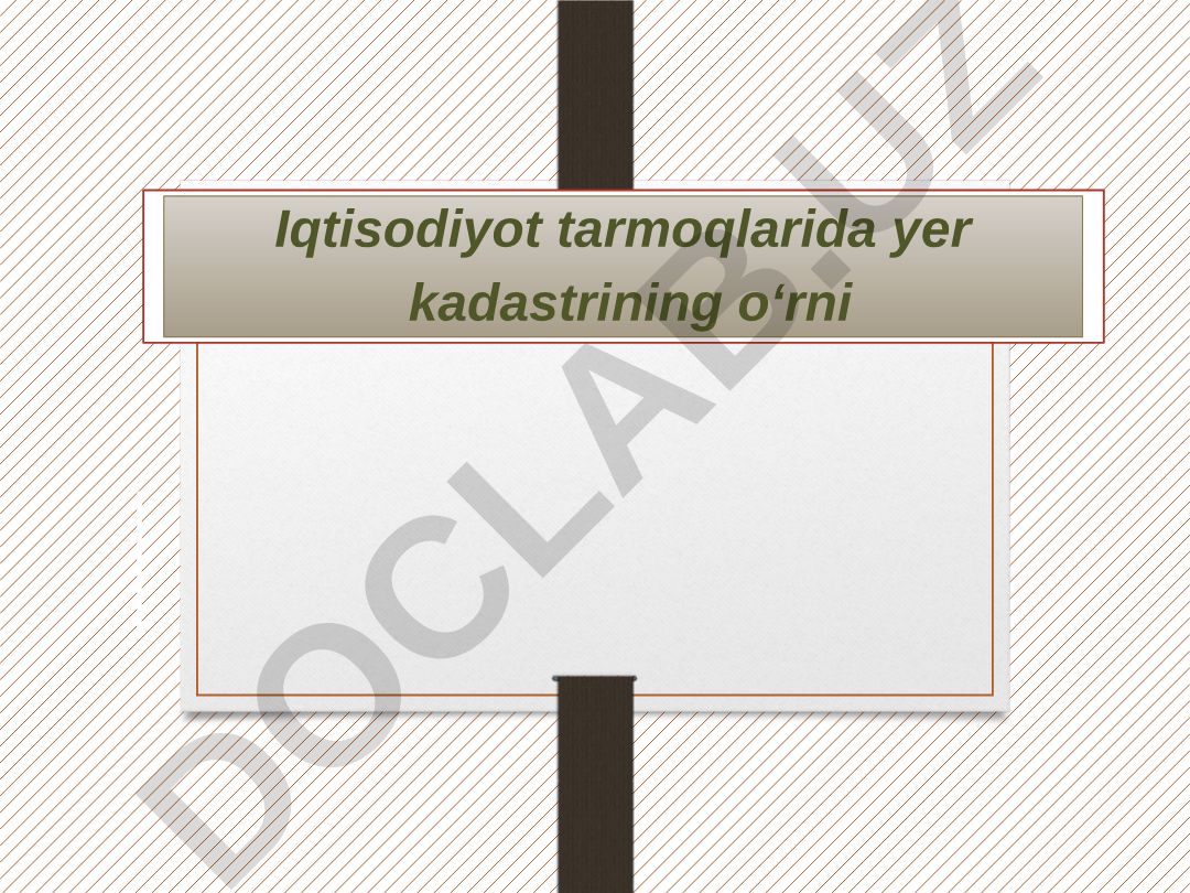 Iqtisodiyot tarmoqlarida yer kadastrining o‘rni