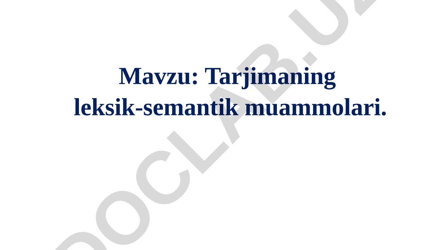 Tarjimaning leksik-semantik muammolari